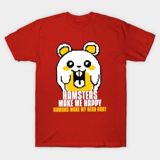 Hamsters make me happy hamster lover T-Shirt